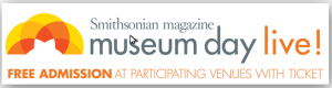 Smithsonian Museum Day Live! Sept 26, 2015