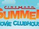 Cinemark Summer Movie Clubhouse 10 Movies for $1 Each